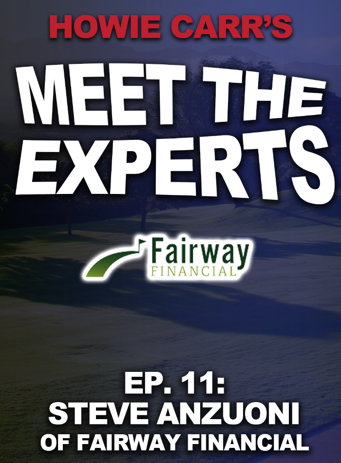 Howard Carr's 'Meet the Experts' Episode 11: Steven Anzuoni of Fairway Financial